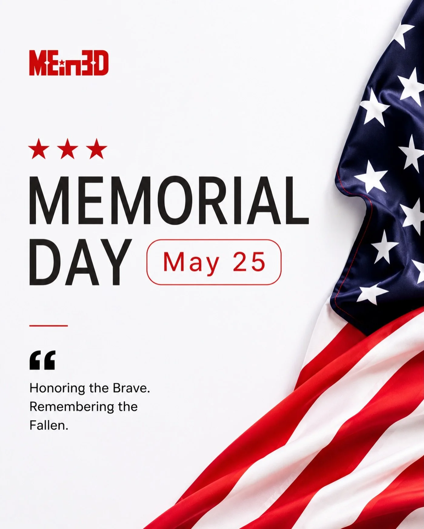 Memorial Day 🇺🇸

Honoring the brave.
Remembering the fallen.

#MemorialDay #HonorAndRemember #MEin3D
