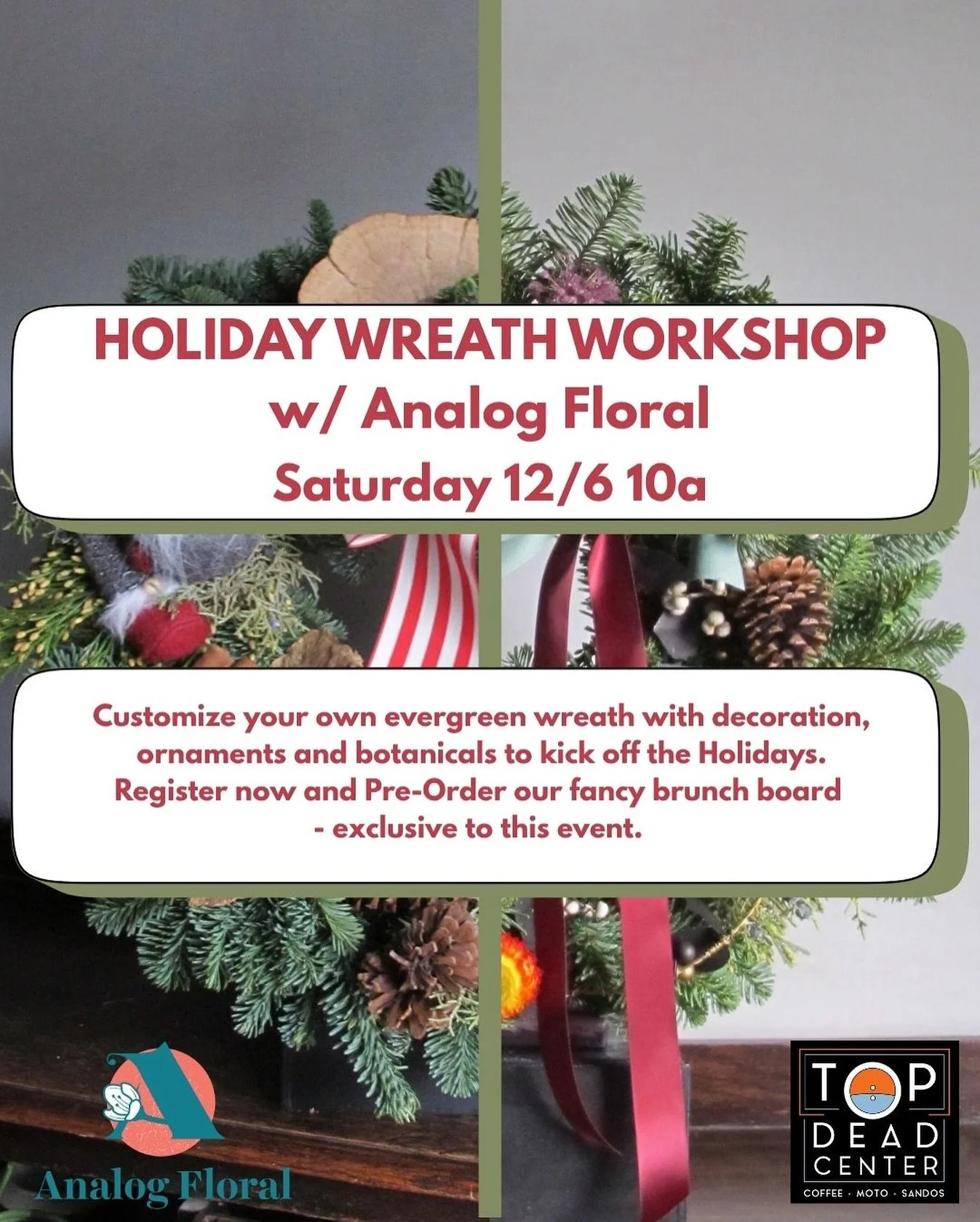 UPDATE:
Well that was quick - 2 spots left!

Wreath Workshop!

On 12/6 we get to host @analogfloral for a wreath customization session. Limited space, already filling up. 
+ we&rsquo;re doing a special brunch board for the event - preorder only. 🥂


