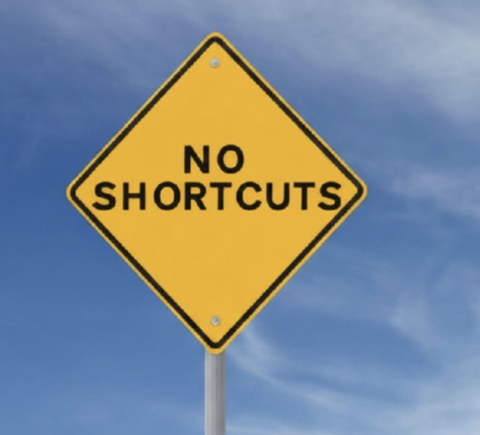 Stop taking shitcuts