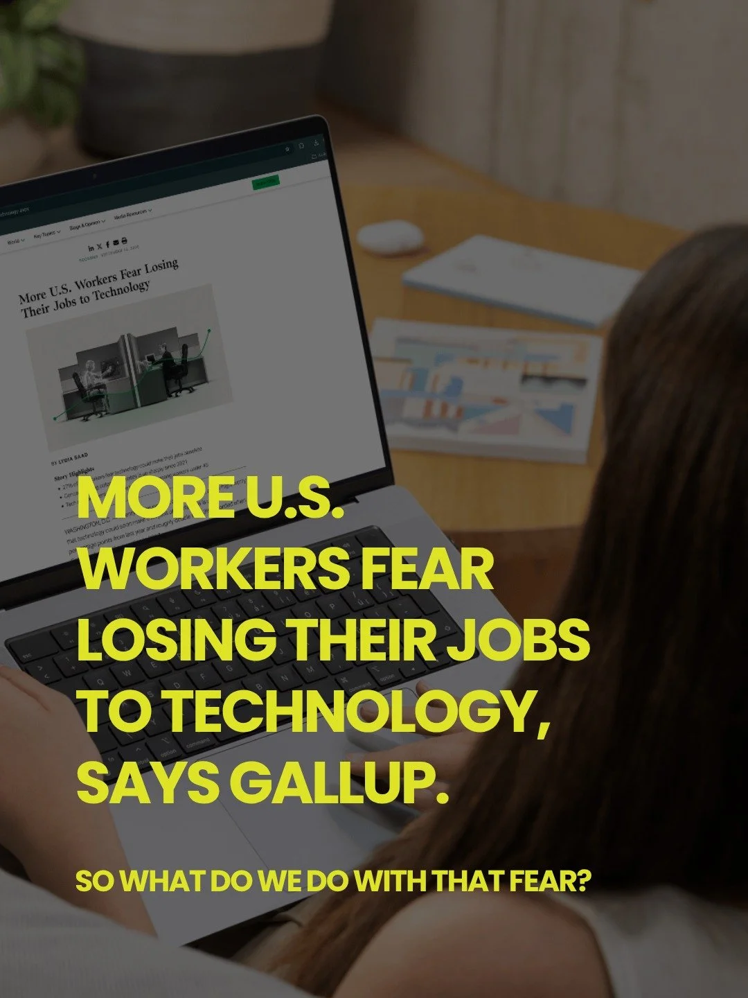 &ldquo;Twenty-seven percent of U.S. workers, a new high, worry that technology could soon make their jobs obsolete,&rdquo; Gallup reports. 

We don't know exactly how employers will ultimately use these technologies, but we DO know that workers are n
