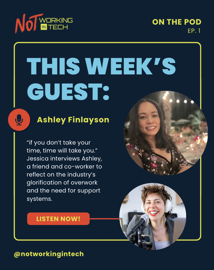 Ep.1: We learned at “the crying lunch” what’s Not Working in Tech with Ashley Finlayson