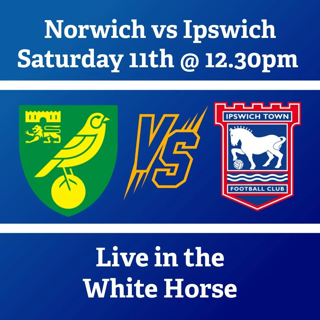 Live on the big screen in the bar tomorrow, Norwich vs Ipswich, 12.30 kickoff.