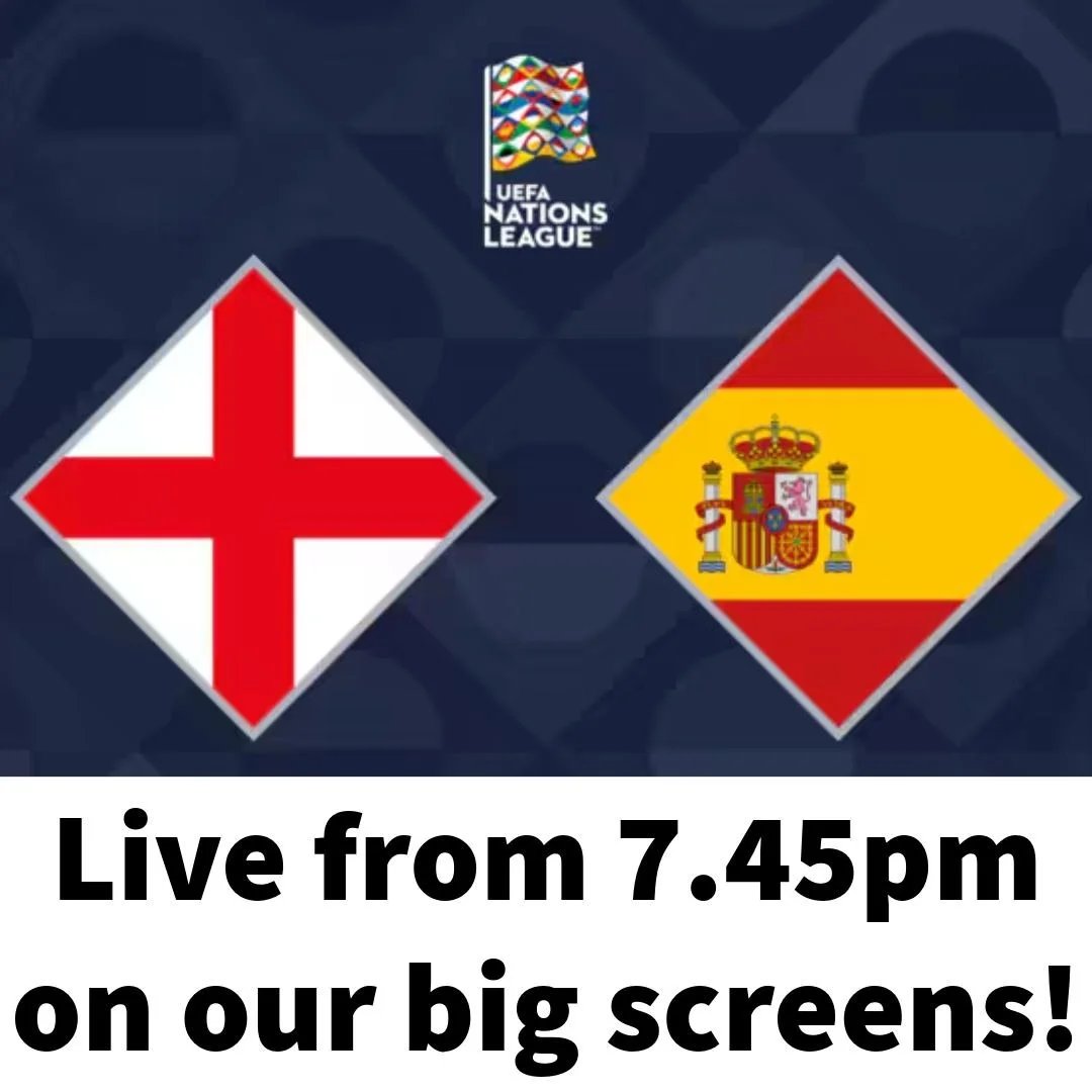 Coming up tonight at 7.45pm we have England vs. Spain, live in the bar and lounge!