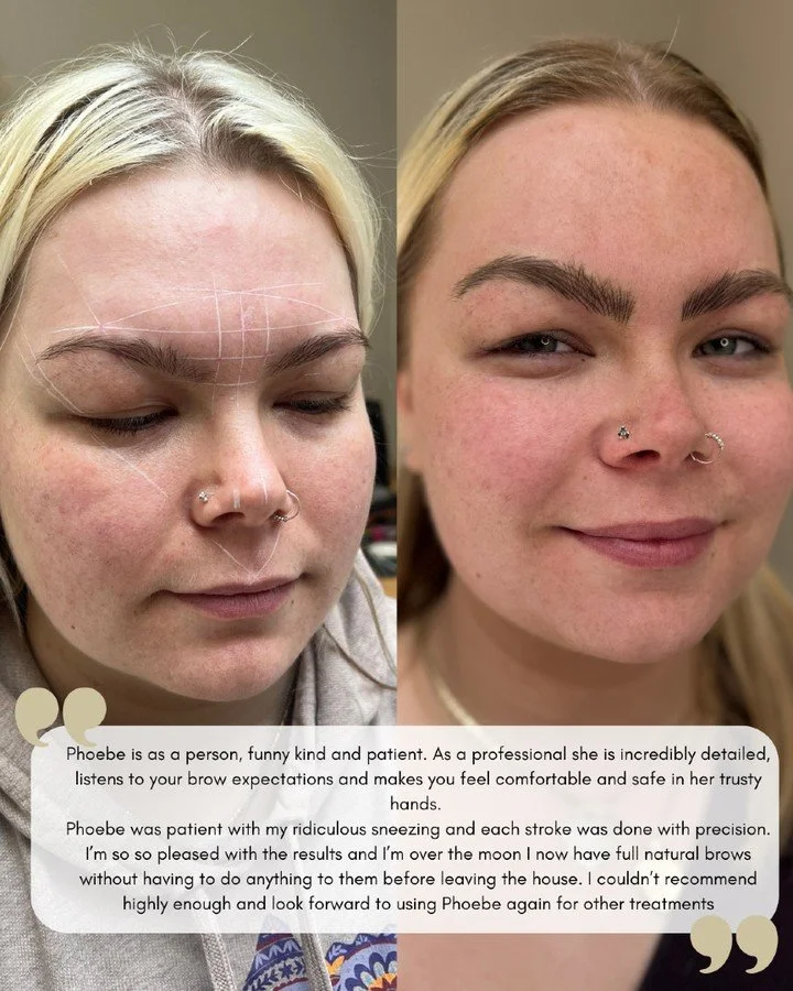 &quot;Phoebe is as a person, funny kind and patient. As a professional she is incredibly detailed, listens to your brow expectations and makes you feel comfortable and safe in her trusty hands. 
Phoebe was patient with my ridiculous sneezing and each