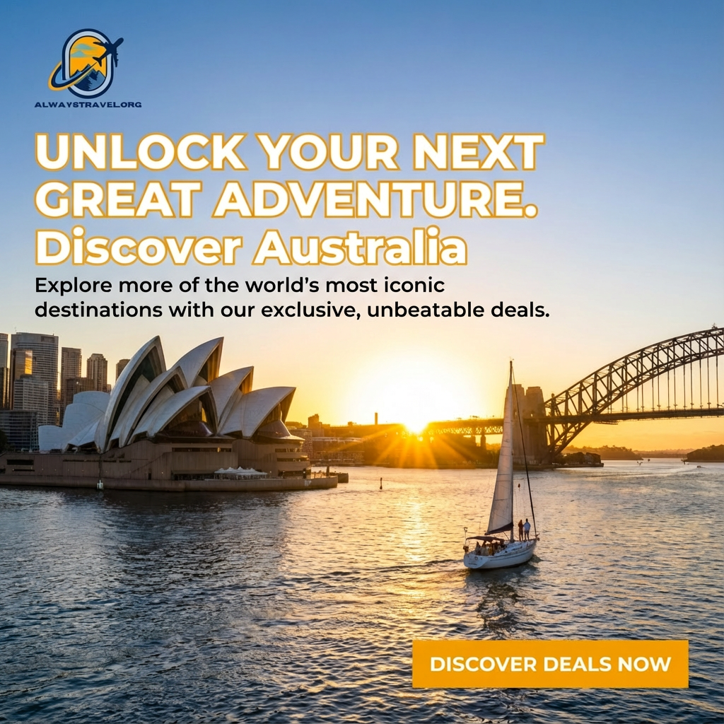 AlwaysTravel promo graphic of Sydney Harbour at sunset with the Sydney Opera House and Harbour Bridge, headline Unlock Your Next Great Adventure: Discover Australia, and a Discover Deals Now button.