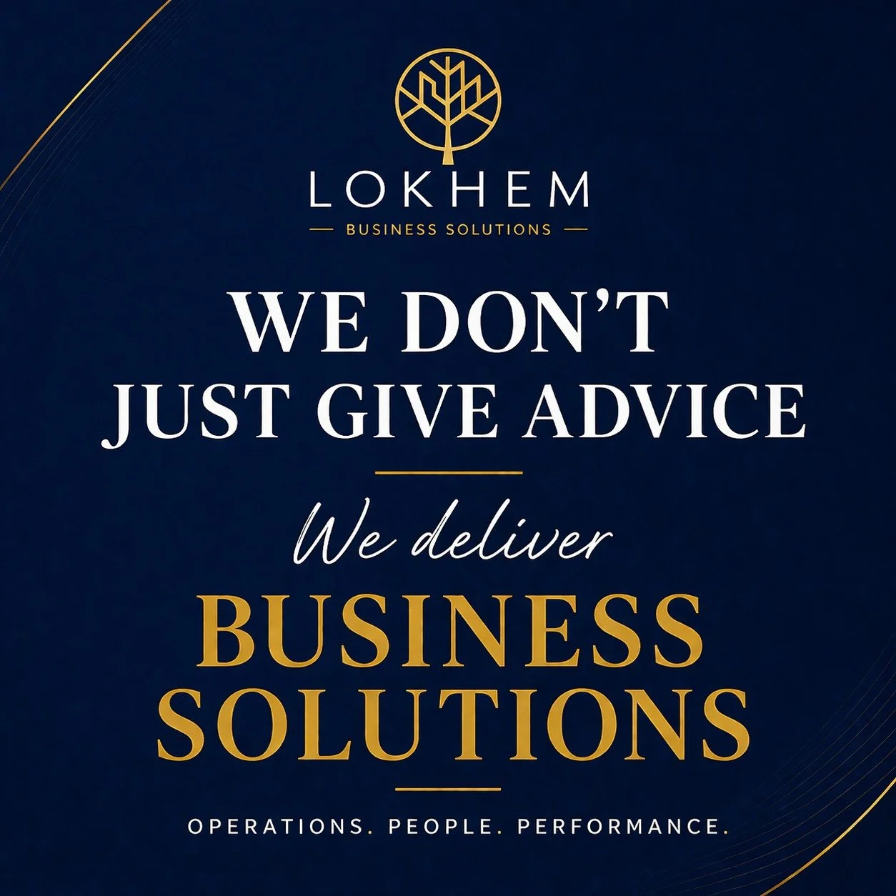 Most businesses don&rsquo;t need more advice &mdash; they need action.

At Lokhem, we don&rsquo;t sit on the sidelines.
We step into your business, identify what&rsquo;s not working, and put the right solutions in place.

From people management to op