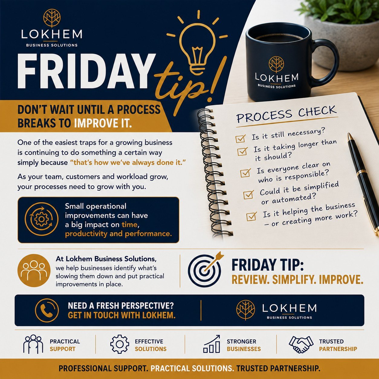 💡 Friday Business Tip

Don&rsquo;t wait until a process breaks to improve it.

One of the easiest traps for a growing business is continuing to do something a certain way simply because &ldquo;that&rsquo;s how we&rsquo;ve always done it.&rdquo;

As 