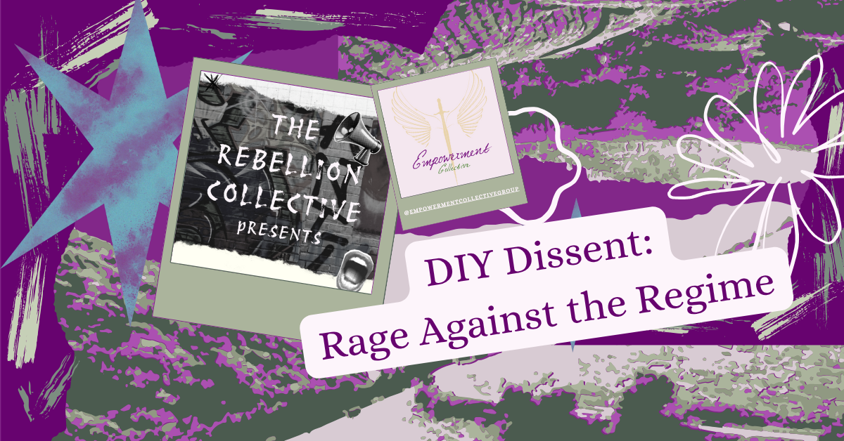 DIY Dissent: Rage Against the Regime