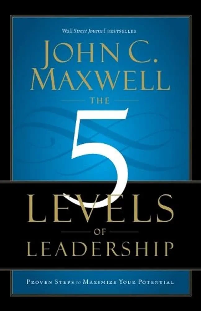 The 5 Levels of Leadership by John C. Maxwell.jpg