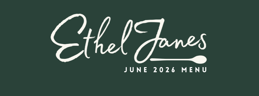 Ethel Janes June 2026 menu with white script and small text on a dark green background