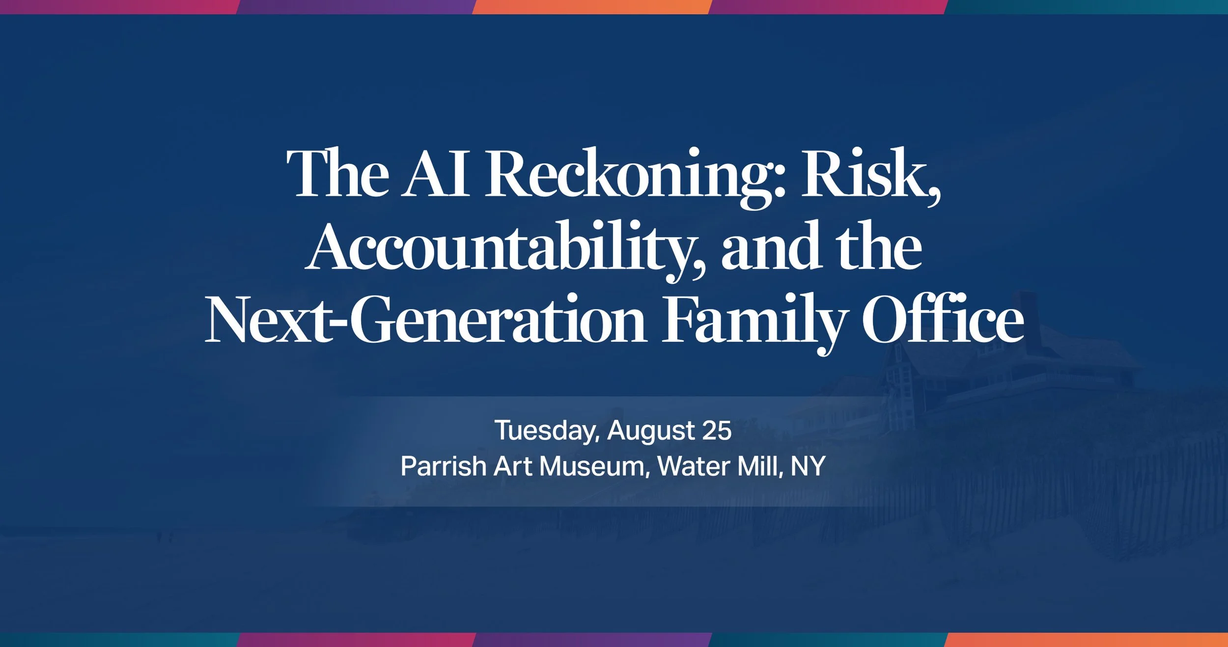 We're Presenting at Opal Group's Family Office &amp; Private Wealth Legacy Summit in Southampton, NY