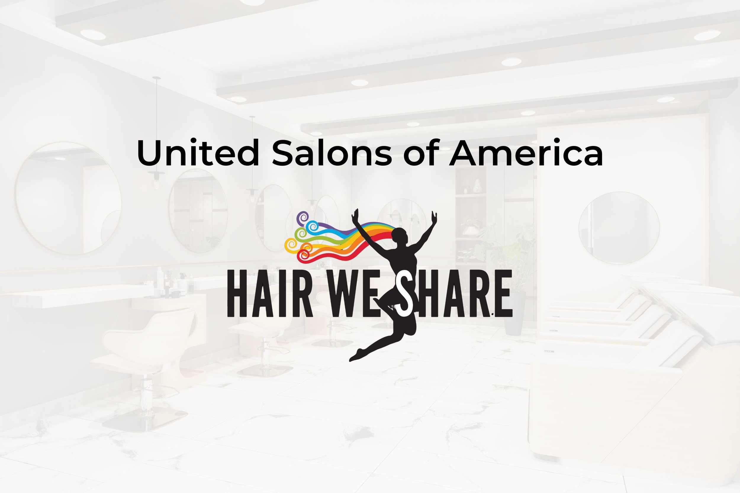 United Salons of America Joins Forces with Hair We Share to Transform Lives