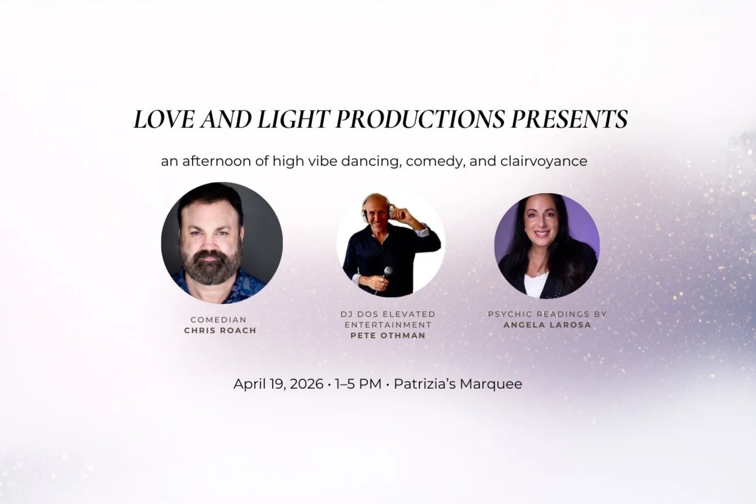 In Light and Love: An Afternoon of Comedy, Clairvoyance &amp; High-Vibe Dance
