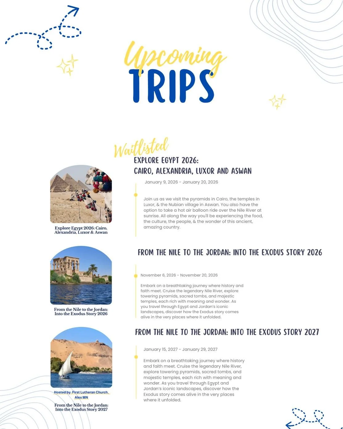 We have three upcoming opportunities for you to join us in Egypt! Two of those trips will walk you through Biblical history in the places it unfolded!  Mark your calendar and join us