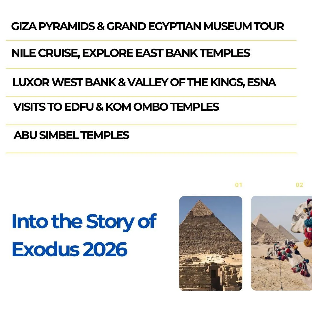 Embark on a breathtaking journey where history and faith meet. Cruise the legendary Nile River, explore towering pyramids, sacred tombs, and majestic temples, each rich with meaning and wonder. 

Learn more and register on our website!