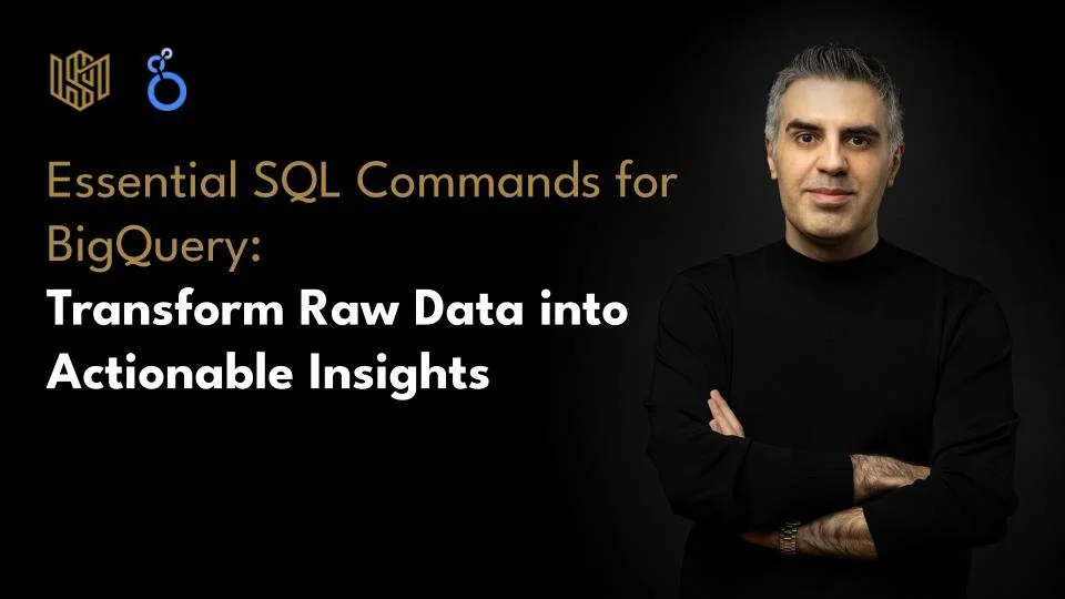 Essential SQL Commands for BigQuery: Transform Raw Data into Actionable Insights