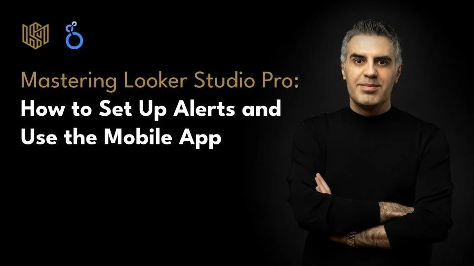 Mastering Looker Studio Pro: How to Set Up Alerts and Use the Mobile App