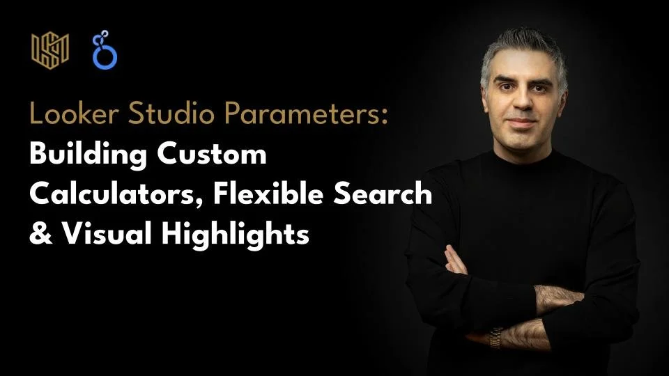 Looker Studio Parameters: Building Custom Calculators, Flexible Search &amp; Visual Highlights