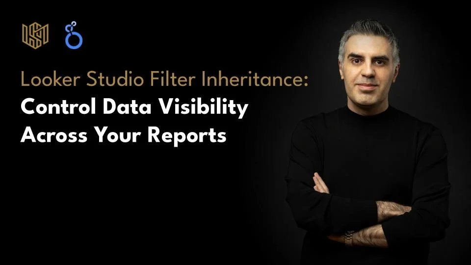 Looker Studio Filter Inheritance: How to Control Data Visibility Across Your Reports