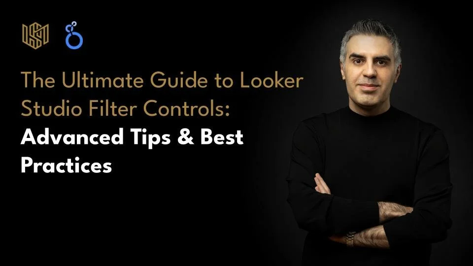 The Ultimate Guide to Looker Studio Filter Controls: Advanced Tips &amp; Best Practices
