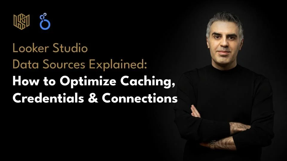 Looker Studio Data Sources Explained: How to Optimize Caching, Credentials &amp; Connections