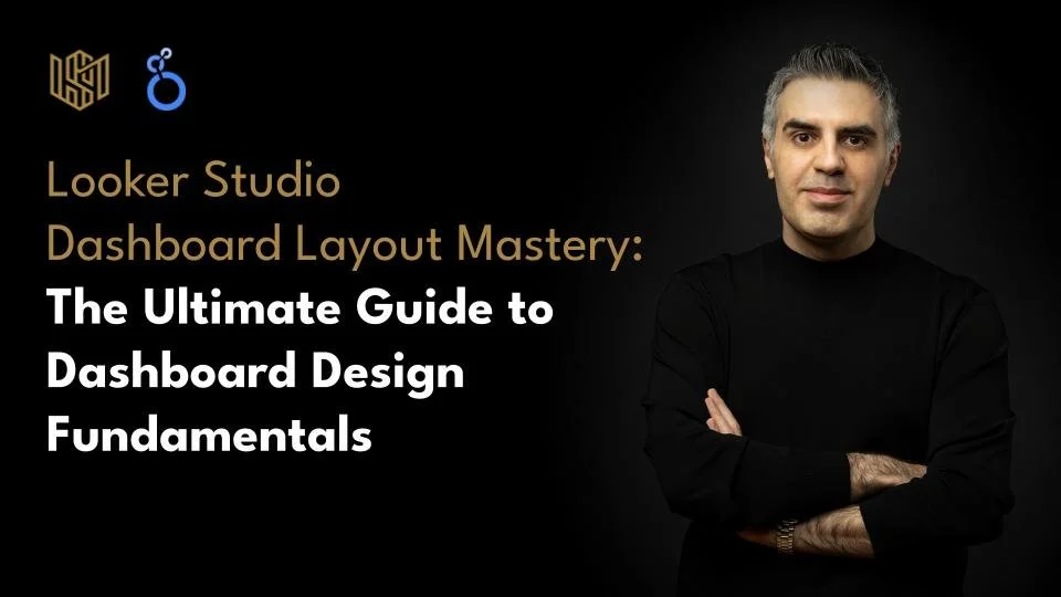 Looker Studio Layout Mastery: The Ultimate Guide to Dashboard Design Fundamentals