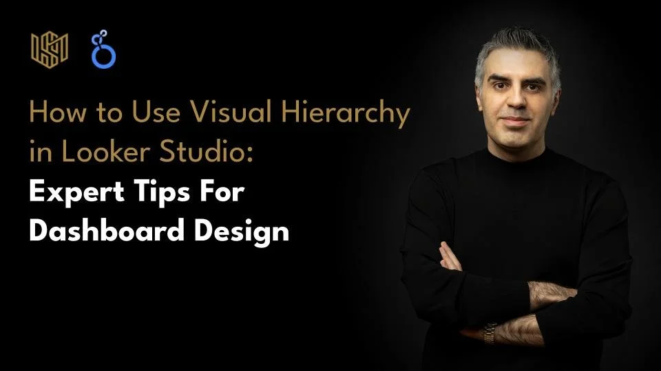 How to Use Visual Hierarchy in Looker Studio: Expert Dashboard Design Tips