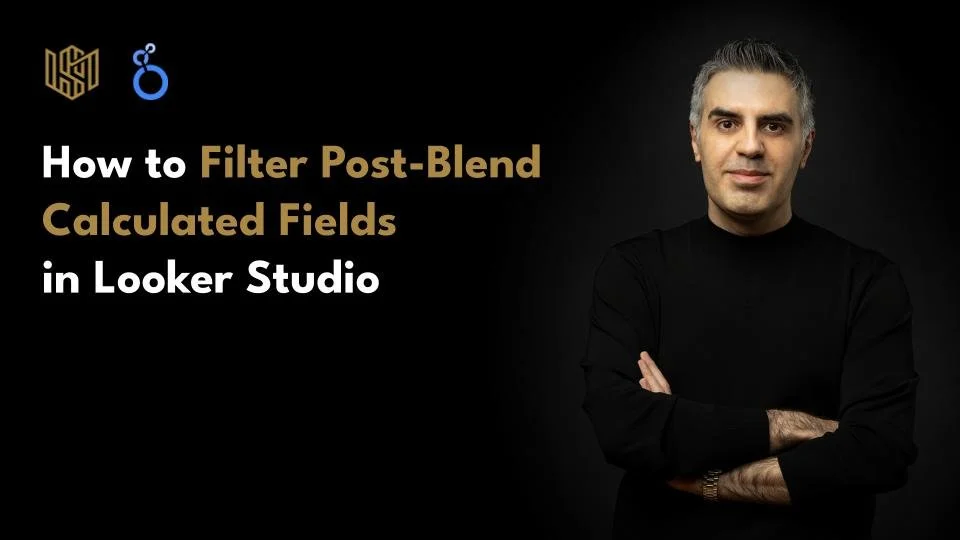 How to Filter Post-Blend Calculated Fields in Looker Studio