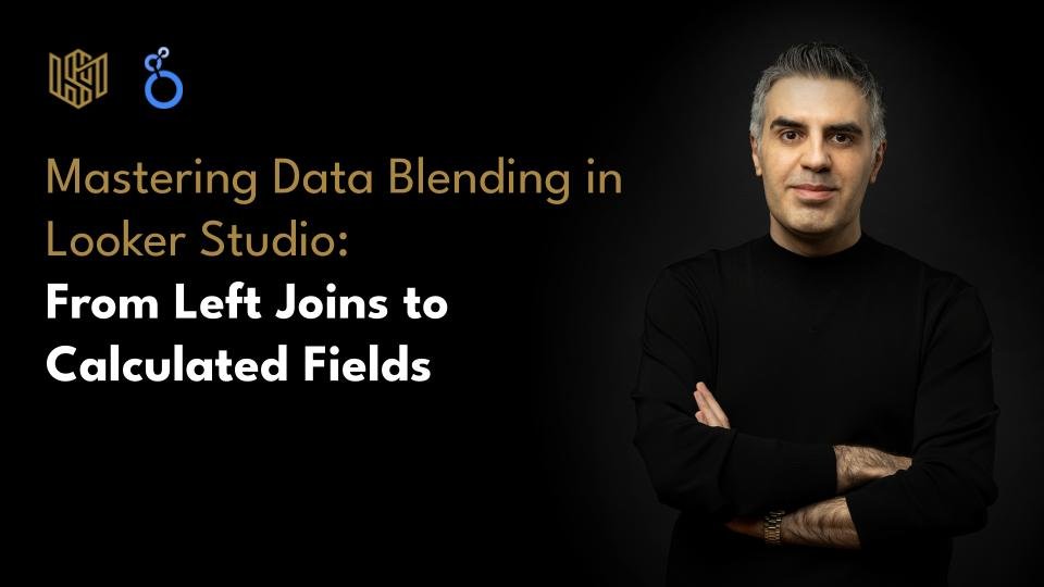 Mastering Data Blending in Looker Studio: From Left Joins to Calculated Fields