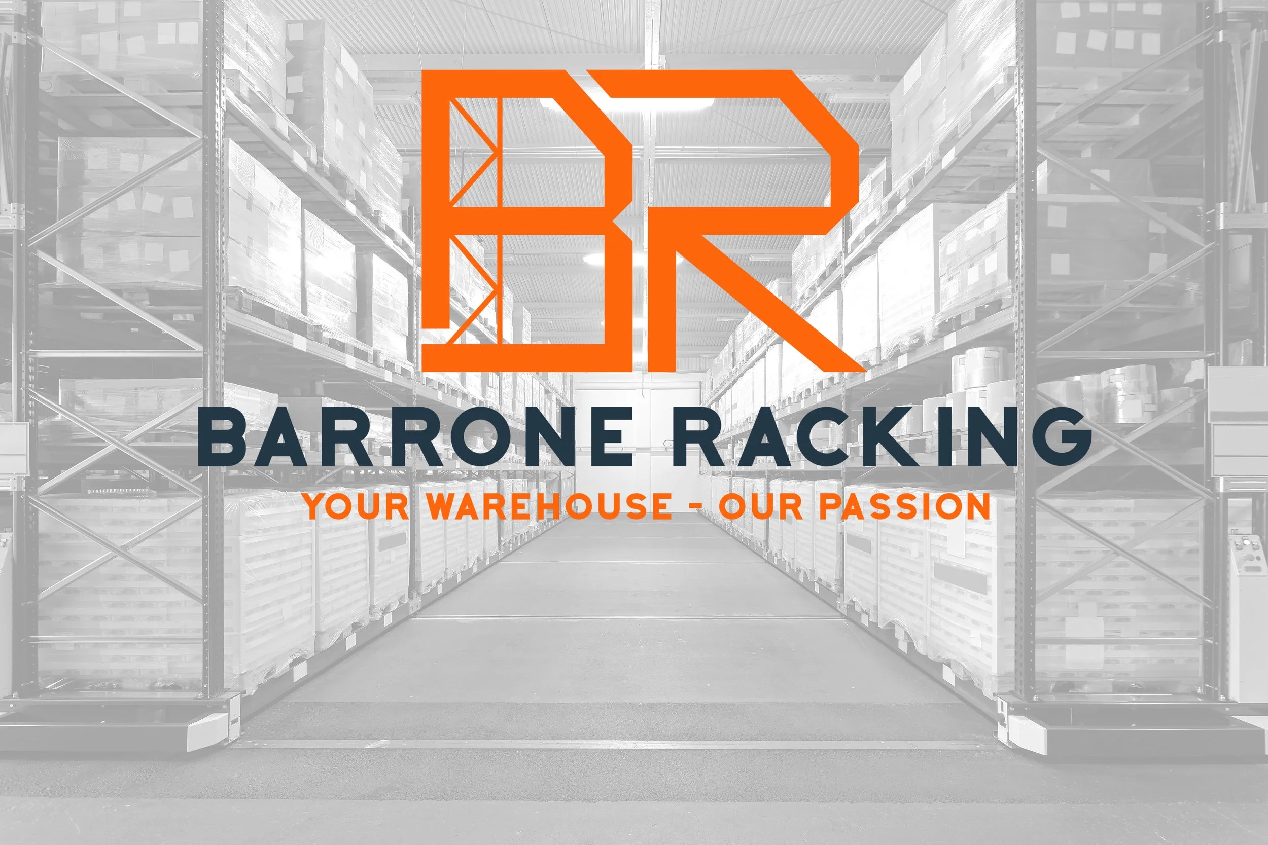 Logo of Barrone Racking with a warehouse background, showing storage racks and pallets, and the slogan "Your Warehouse – Our Passion."