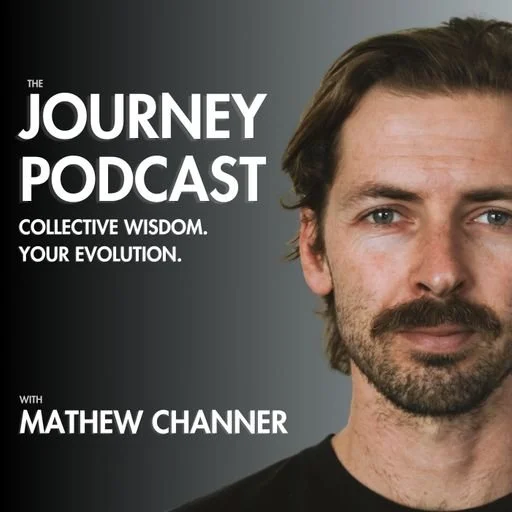 Cover of 'The Journey Podcast' featuring a young man with dark hair, beard, and mustache, and text that reads 'The Journey Podcast, Collective Wisdom. Your Evolution. with Mathew Channer.'