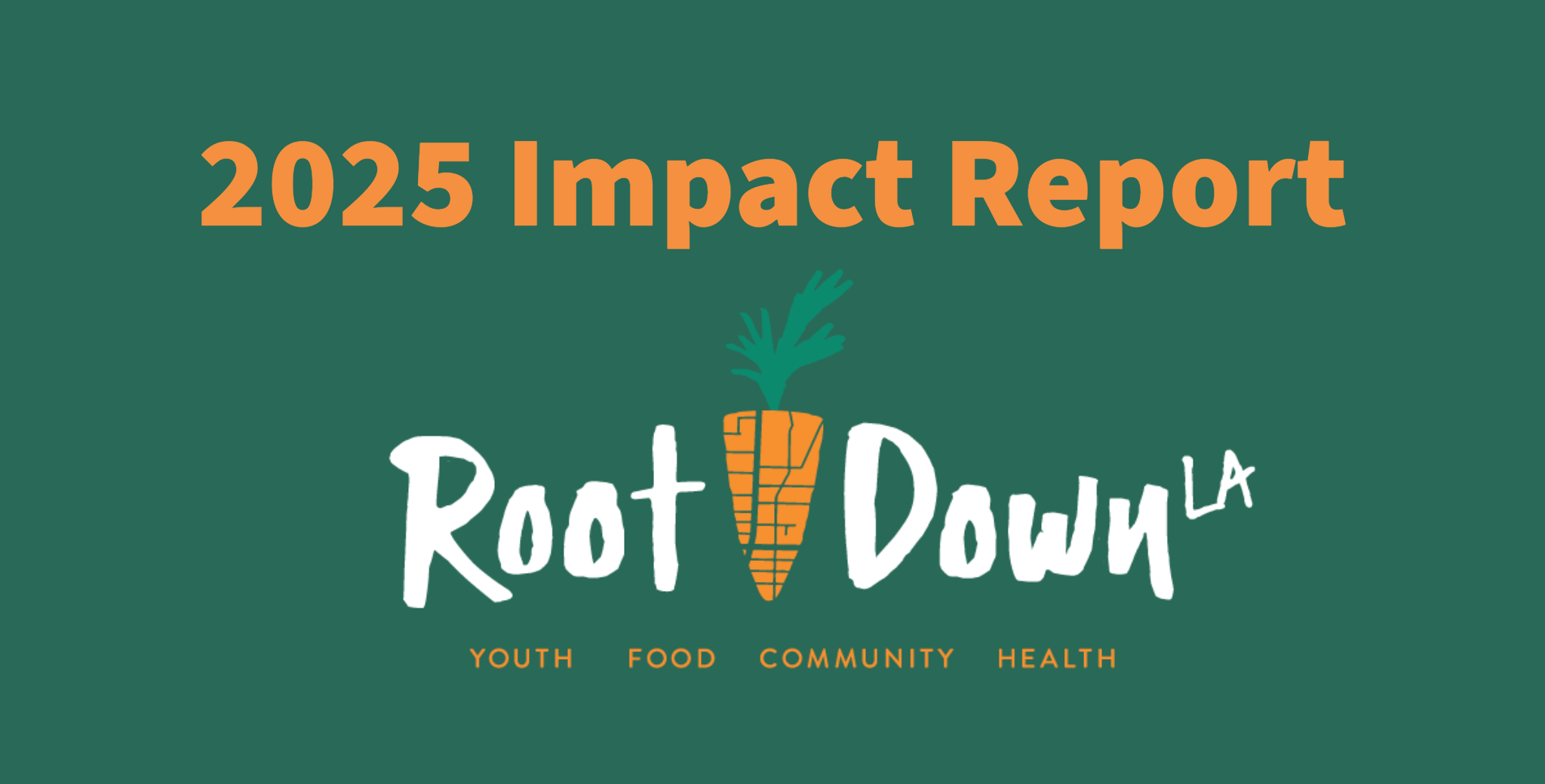 Growing More Than Food: RootDown LA