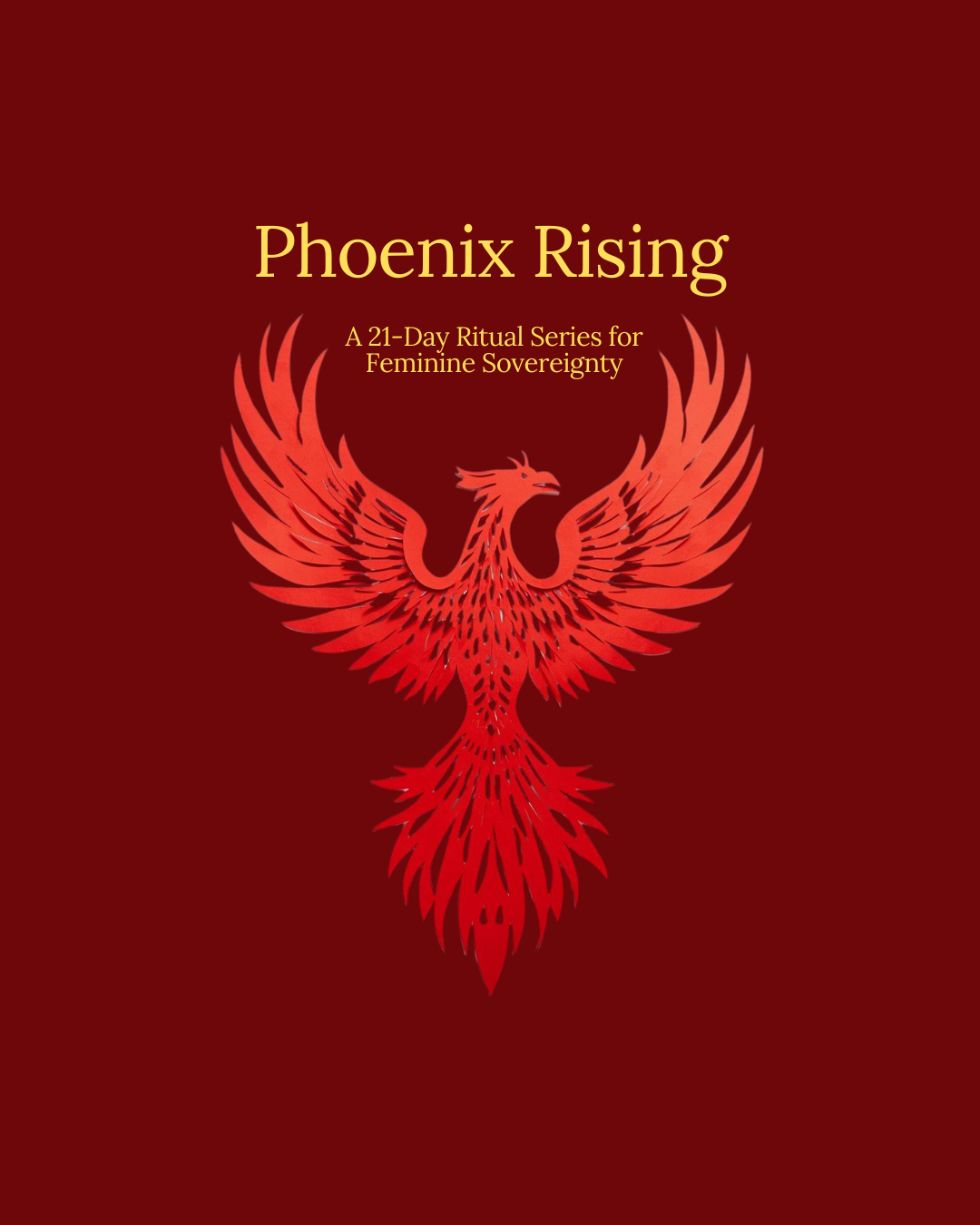 Phoenix Rising: A 21-Day Ritual Series for Feminine Sovereignty