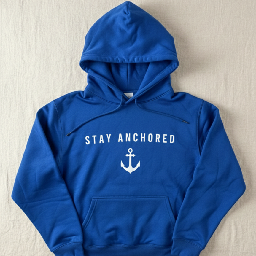 Stay Anchored Long Sleeve Hoodie