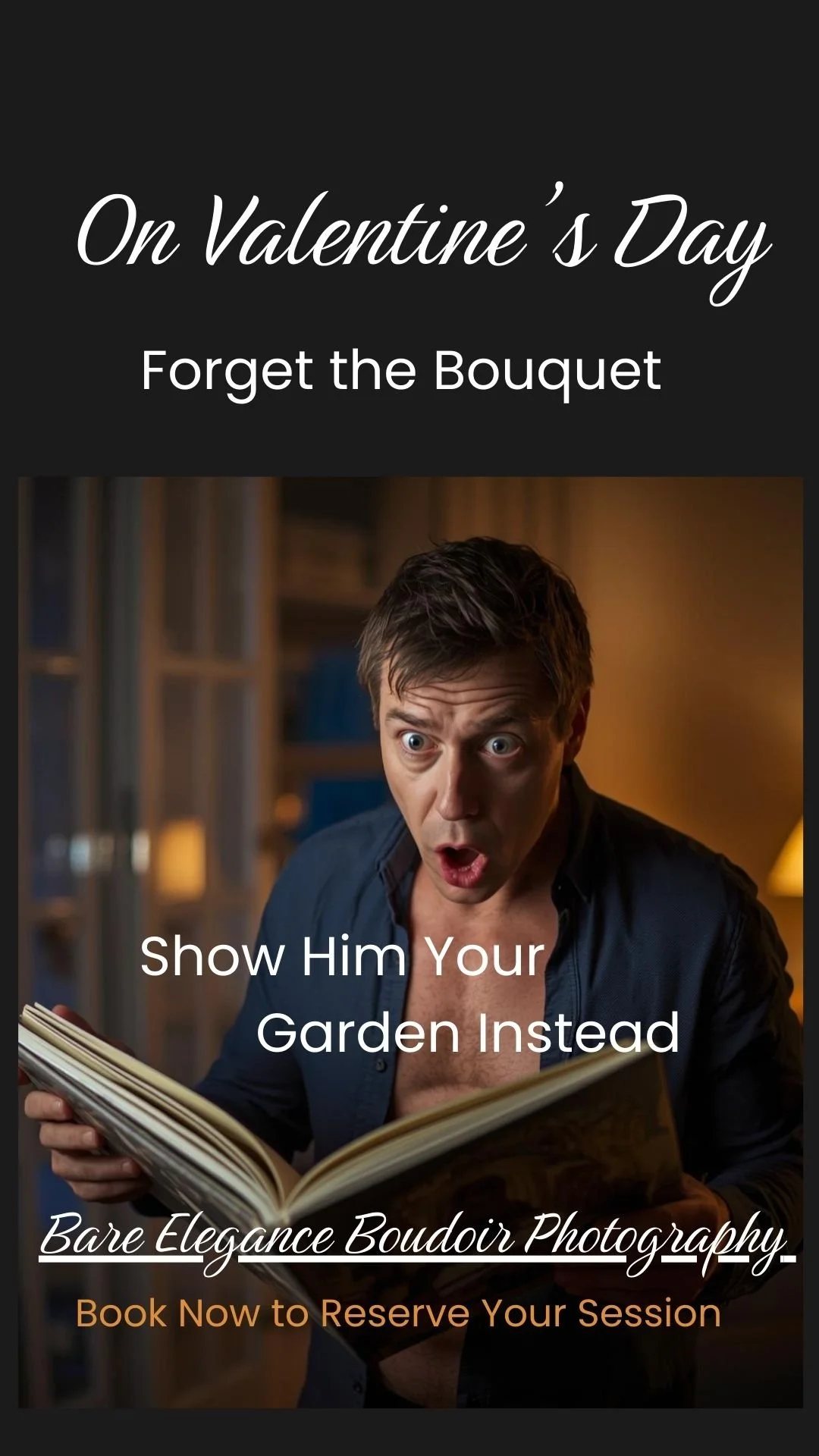 A promotional social media graphic for a boudoir photography business. It features a surprised man reading a book, with text encouraging people to show their gardens instead of flowers on Valentine's Day and to book a session with Bare Elegance Boudoir Photography.