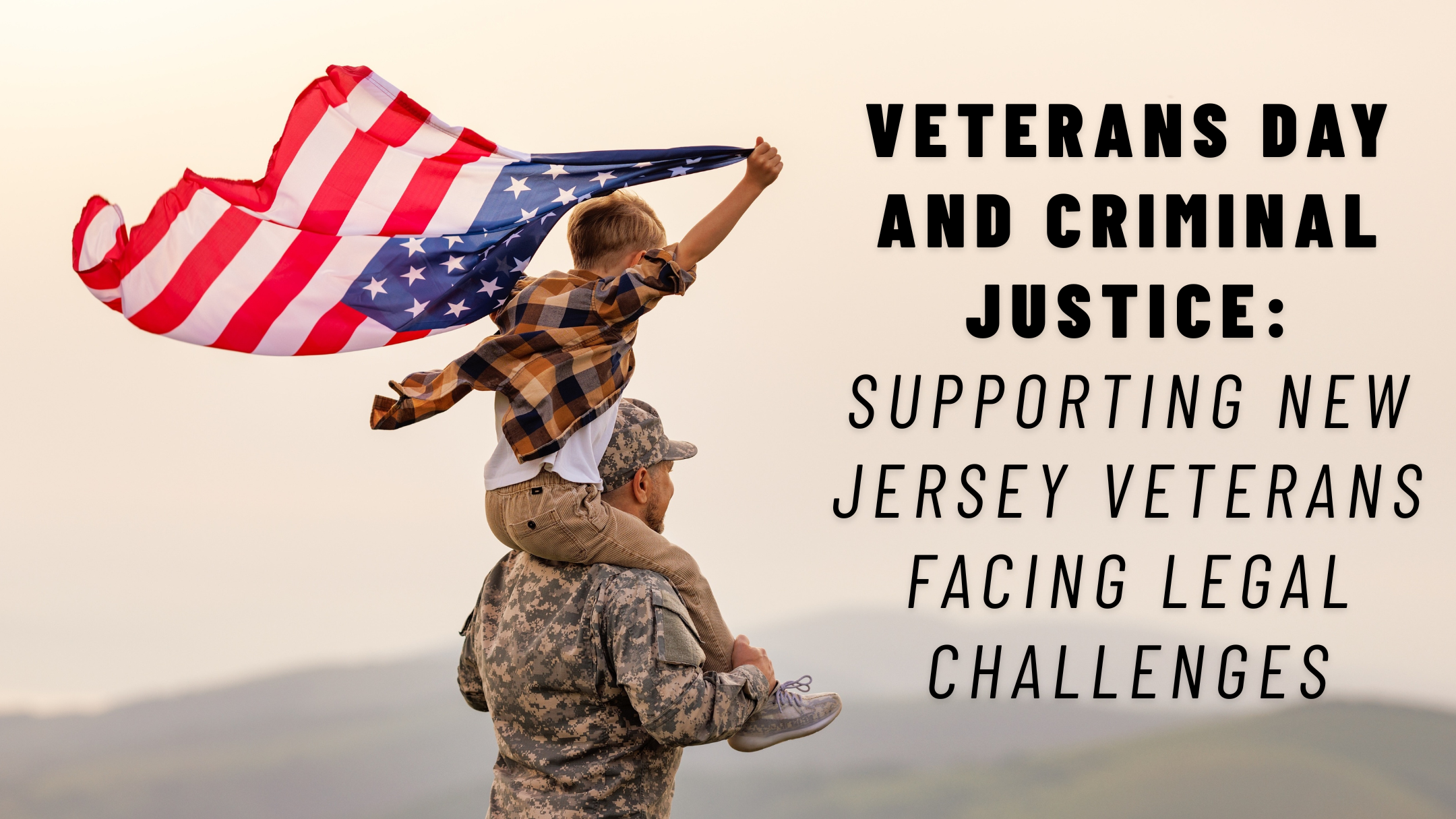 Veterans Day and Criminal Justice: Supporting New Jersey Veterans Facing Legal Challenges