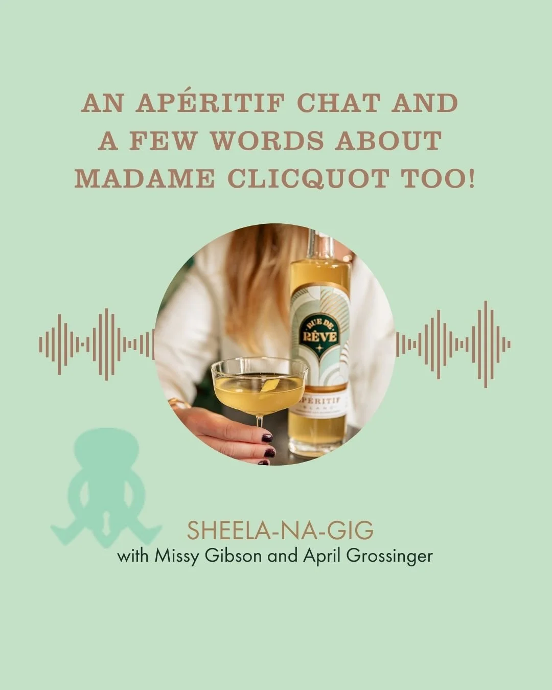 Sheela-Na-Gig | Interview with Jennifer & Jeanne-Marie of Rue De Rêve Apéritifs & a Few Words about Madame Clicquot