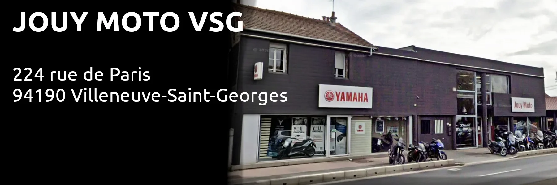 Photo de la concession moto et scooter Yamaha Jouy Moto VSG 224 rue de Paris 94190 Villeneuve-Saint-Georges