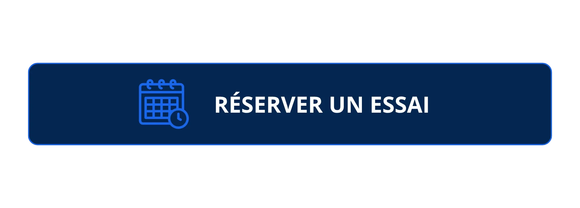 Bouton bleu avec une icône de calendrier et une horloge, et le texte 'Réserver un essai'.
