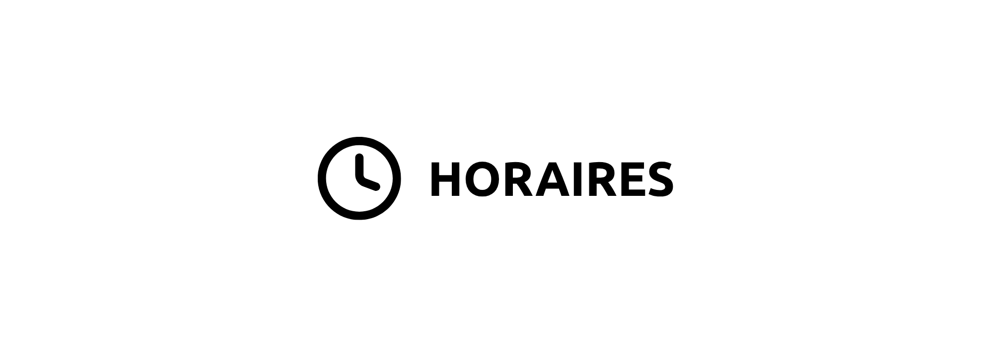 Panneau indiquant les horaires avec une icône d'horloge.
