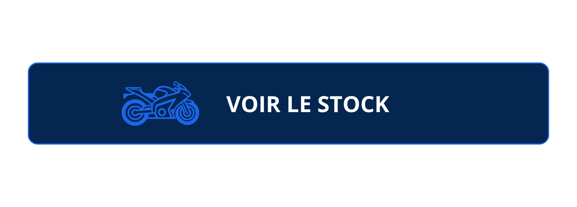 Bouton bleu avec une icône de moto et le texte 'VOIR LE STOCK'