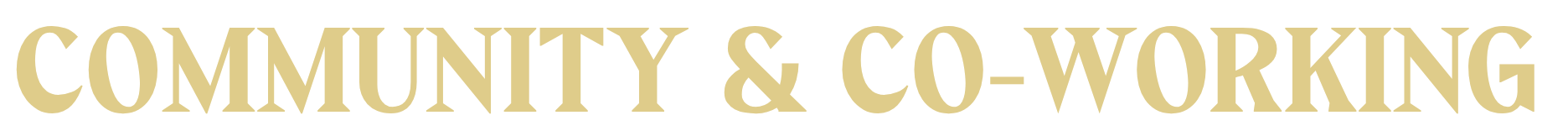 Text displaying 'Community & Co-Working' in beige font on a black background.
