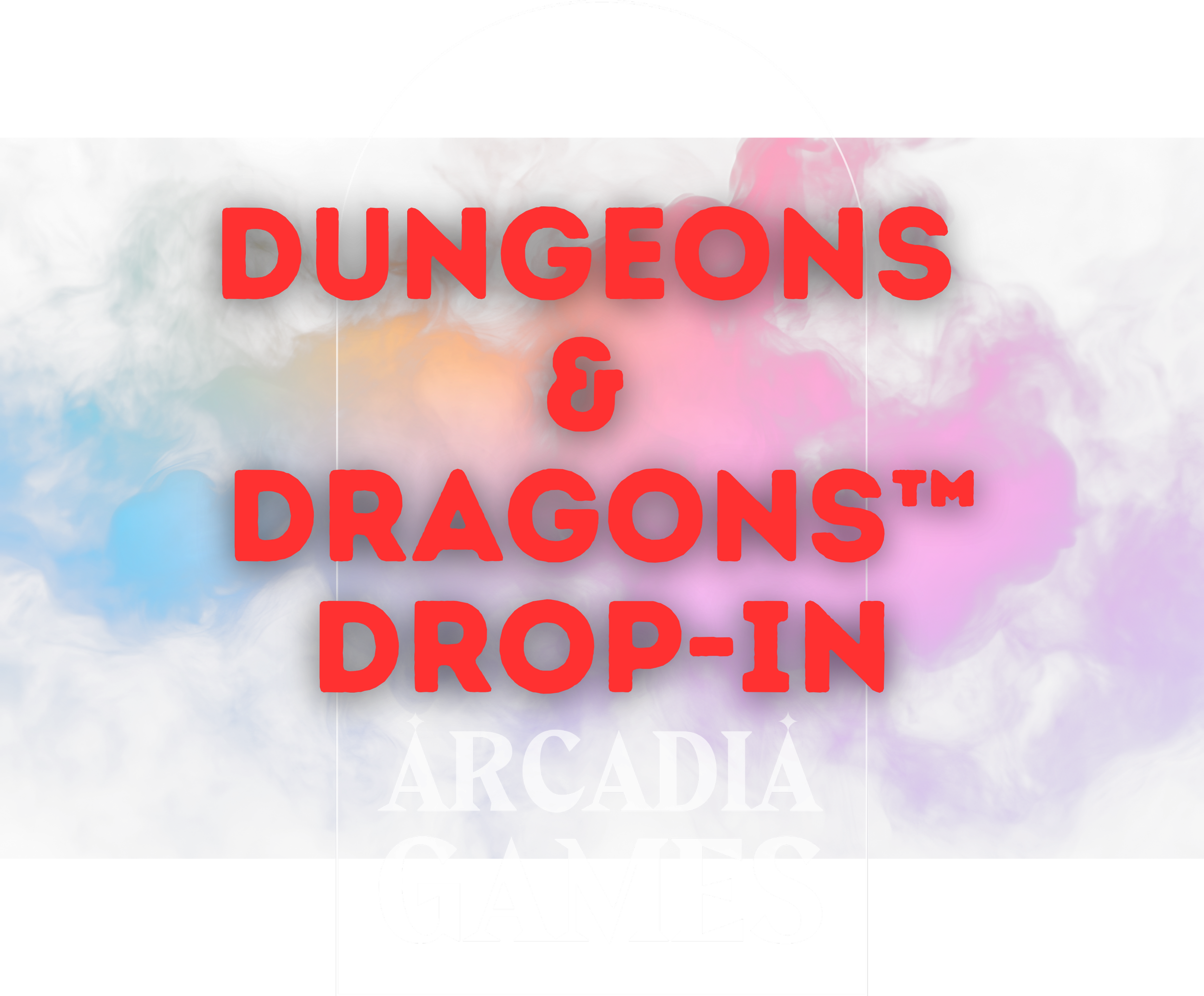 Logo of Dungeons & Dragons drop-in at Arcadia Games with colorful smoke background.