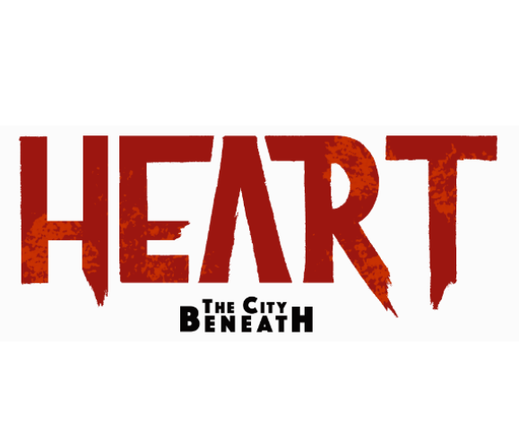Title text reading 'HEART' in blood-red, jagged font with 'The City Beneath' in smaller black font below.
