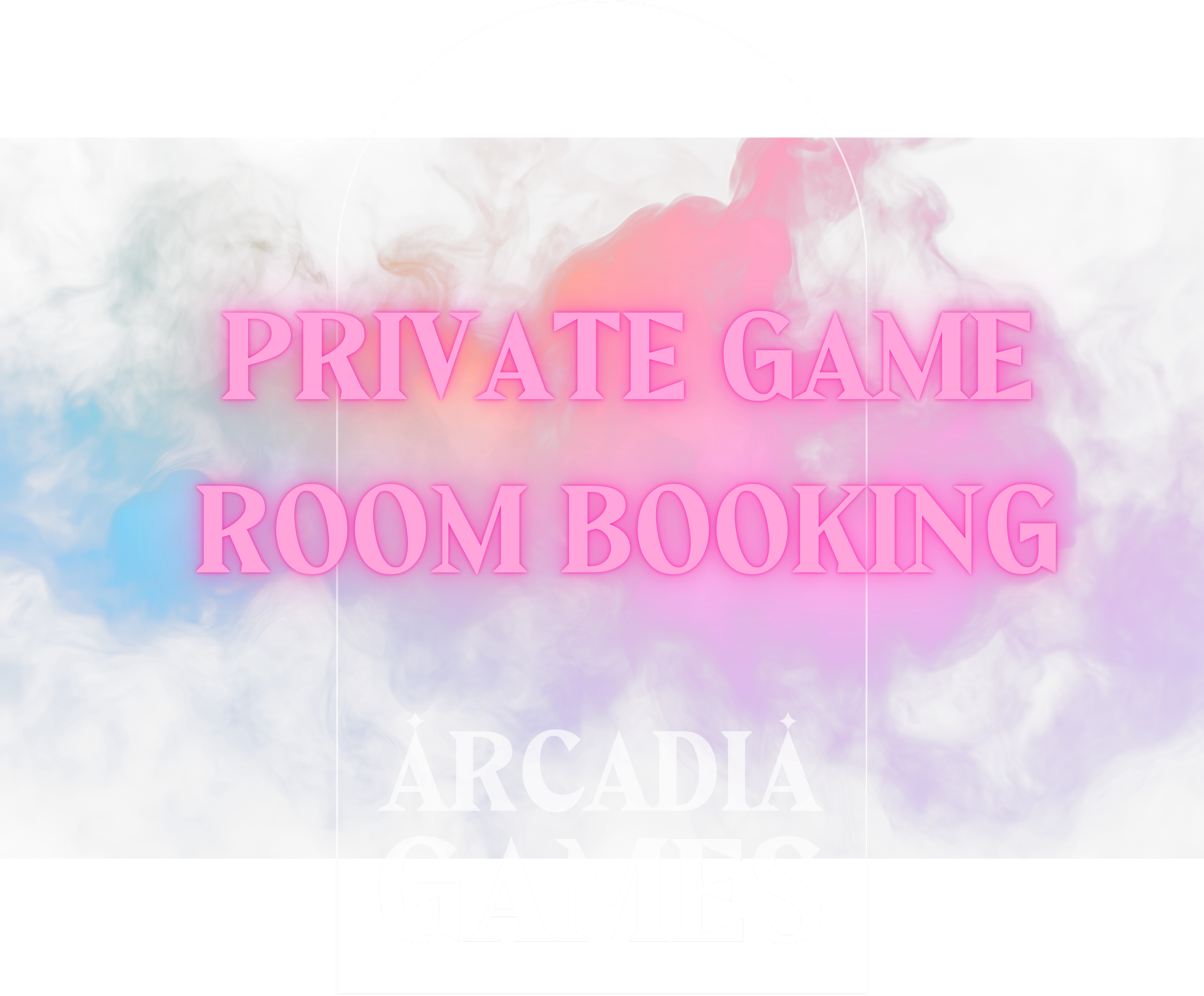 Colorful smoke background with text 'Private Game Room Booking' in pink and 'Arcadia Games' in white.