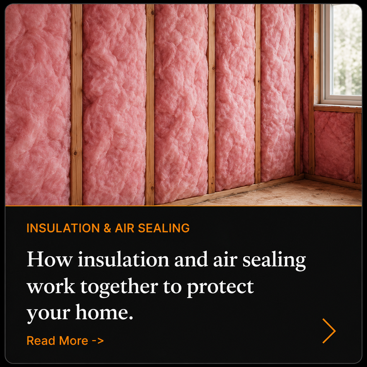 Wall framing filled with fiberglass batt insulation, illustrating how insulation and air sealing work together to improve energy efficiency, comfort, and moisture protection.