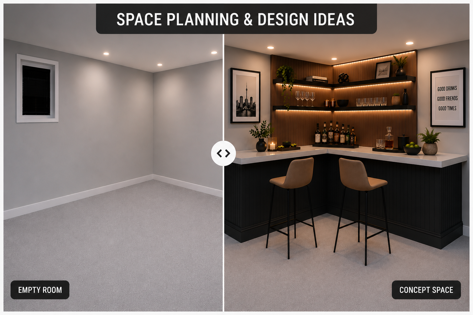 Side-by-side comparison of an empty room and a concept space featuring a bar area with shelves, bar stools, framed artwork, decorative items, and lighting, under the title 'Space Planning & Design Ideas.'