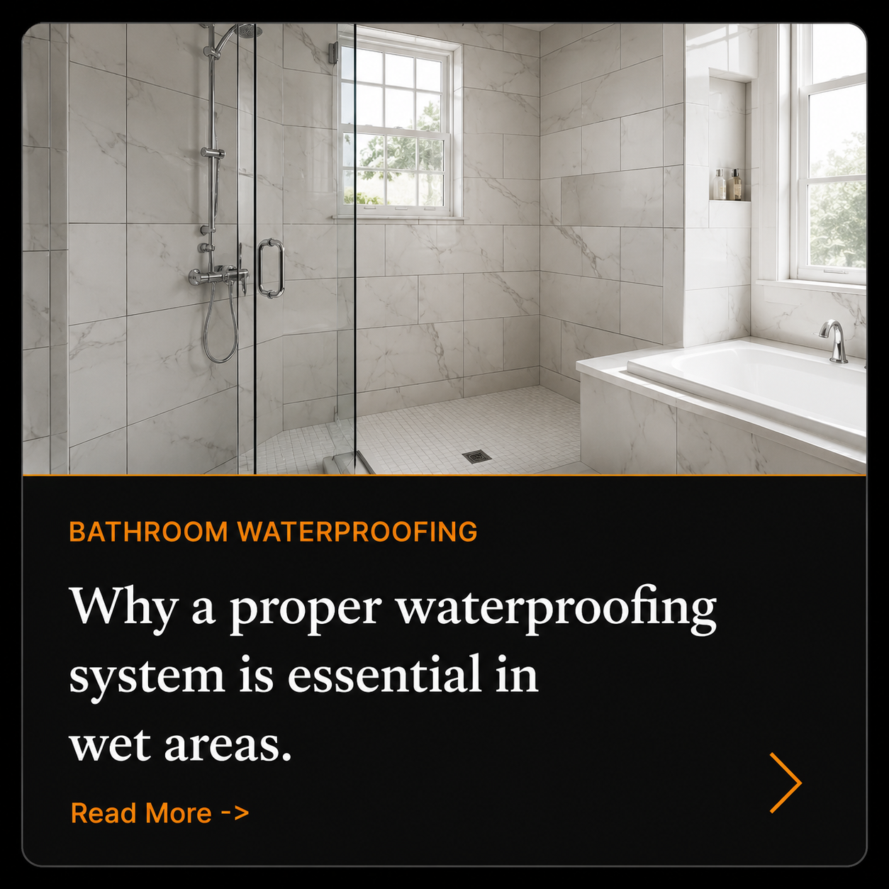 explanation of why proper waterproofing is needed in wet areas such as showers and laundry rooms