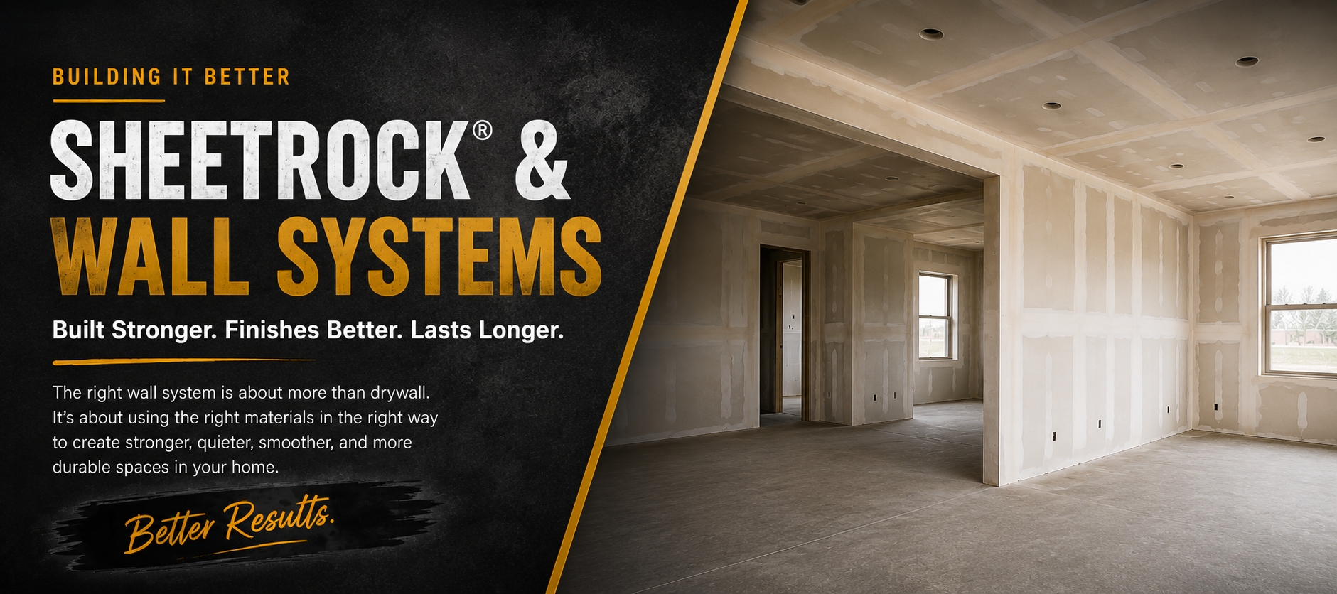 Modern interior under construction showcasing professional drywall installation and wall systems, representing quality framing, Sheetrock®, finishing techniques, and durable interior renovations.