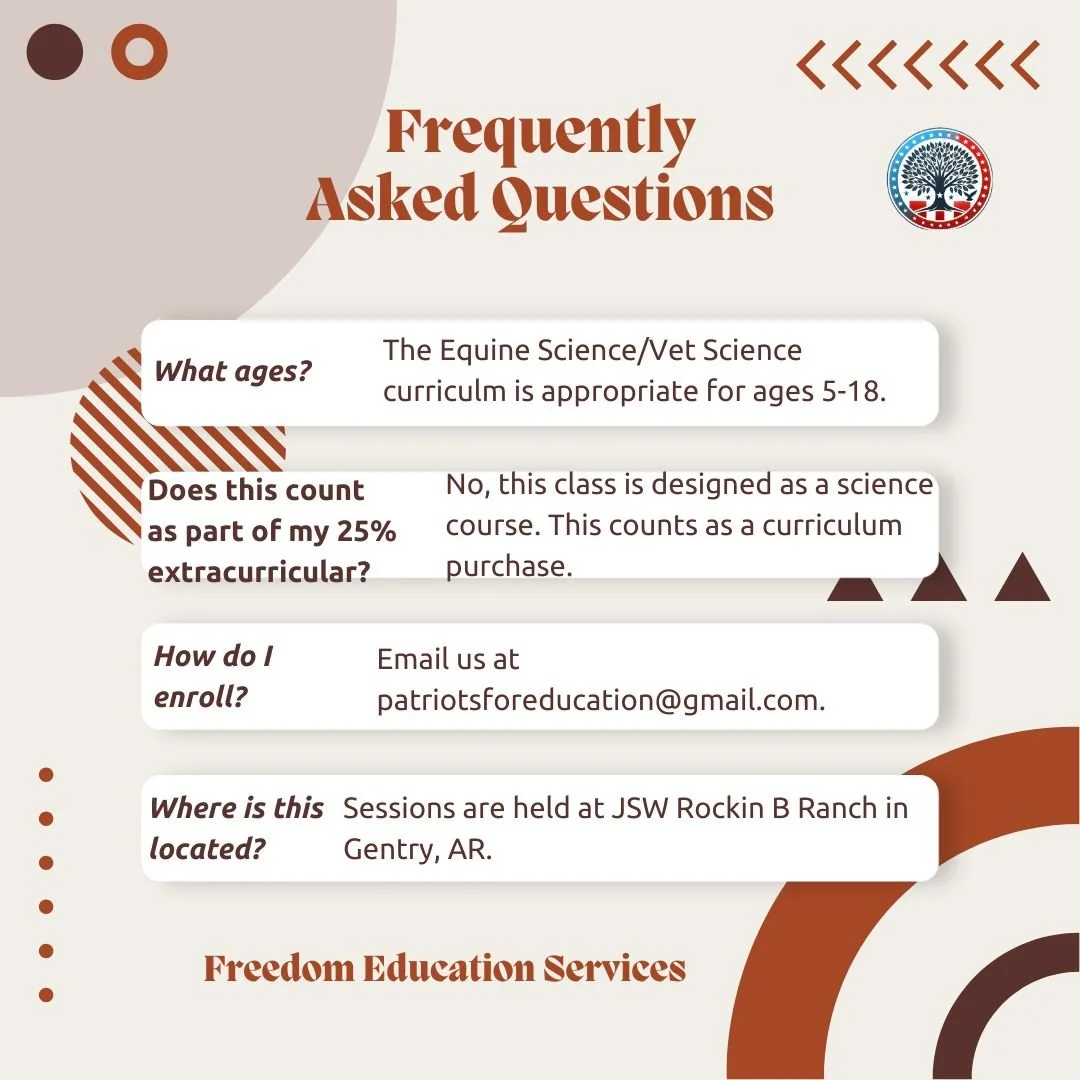Here are some frequently asked questions about our Equine Science classes. If you have other questions, feel free to reach out to us at patriotsforeducation@gmail.com.  Complimentary riding lessons are currently included in the package.